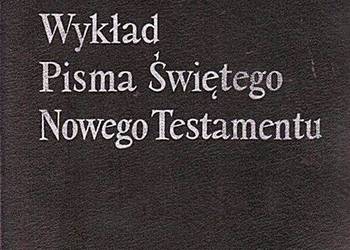 WYKŁAD PISMA ŚWIĘTEGO Nowego Testamentu - Edward Szymanek WYKŁAD PISMA ŚWIĘTEGO Nowego Testamentu - Edward Szymanek
