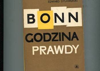 Bonn godzina prawdy - Edward Dylawerski
