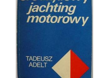Śródlądowy Jachting Motorowy - Adelt Tadeusz