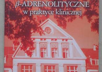 Leki beta-adrenolityczne w praktyce klinicznej. Wykrzykowski