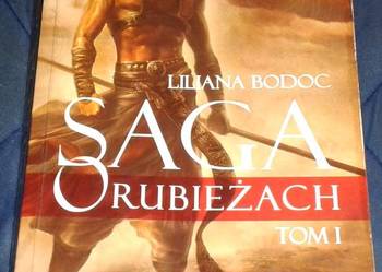 Saga o Rubieżach. Tom 1 - Liliana Bodoc