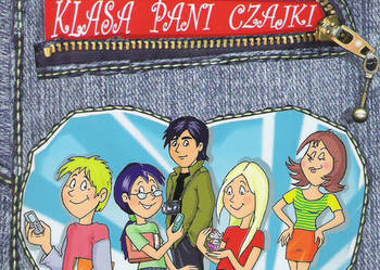 Klasa Pani Czajki - M. K. Piekarska. Klasa Pani Czajki - M. K. Piekarska.