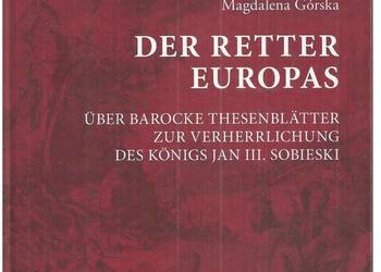 DER RETTER EUROPAS. ÜBER BAROCKE THESENBLÄTTER ZUR VERHERRLI