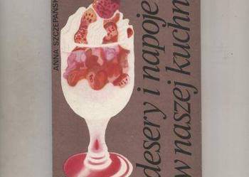Desery i napoje w naszej kuchni