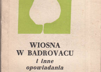(02586) WIOSNA W BADROVACU I INNE OPOWIADANIA – VLADAN DESNI