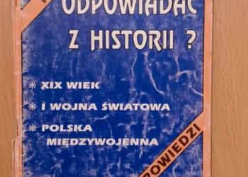 OPRACOWANIE "Jak odpowiadać z historii?", pytania i odpowiedzi, szkoła śred