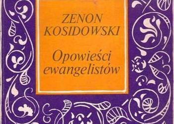 OPOWIEŚCI EWANGELISTÓW - KOSIDOWSKI ZENON