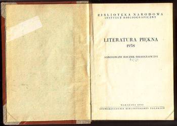(7933)  LITERATURA PIĘKNA 1958 ADNOTOWANY ROCZNIK BIBLIOGRAF