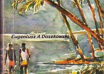 (5890) AFRYKAŃSKIE SPOTKANIA – EUGENIUSZ A. DASZKIEWICZ