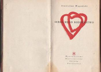 (7468) SERCE MOJEGO RODZEŃSTWA – STANISŁAW WYGODZKI; WYDAWNI