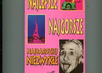 Najlepsze najgorsze najbardziej niezwykłe - Felton Fowler Najlepsze najgorsze najbardziej niezwykłe - Felton Fowler