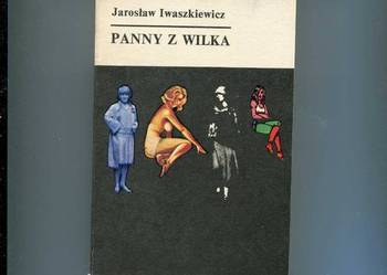 Panny z Wilka - Iwaszkiewicz Panny z Wilka - Iwaszkiewicz