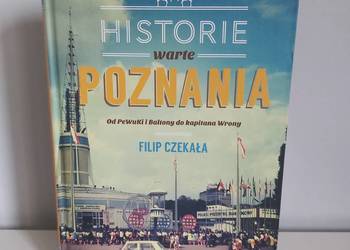 Historie warte Poznania. Od Pewuki i Baltony do kapitana Wrony, książka