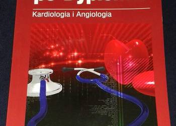 Leki po Dyplomie - kardiologia i angiologia 2017 - Ewa Groszyk i inni