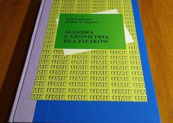 Algebra z geometrią dla fizyków / Lech Górniewicz, Roman S. Ingarden