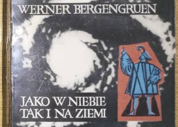 Werner Bergengruen Jako w niebie tak i na ziemi, 1961