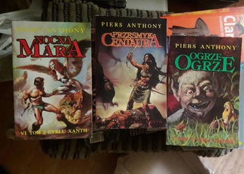 Piers Anthony Cykl Xanth 3 tomy: Przesmyk centaura,Ogrze Ogrze,Nocna mara