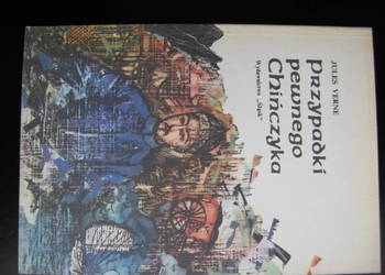 Przypadki pewnego Chińczyka - Juliusz Verne