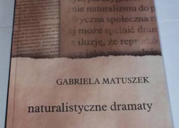 NATURALISTYCZNE DRAMATY - MATUSZEK GABRIELA