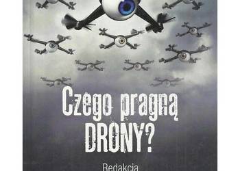 Czego pragną drony? Od atrakcji wizualnej do spojrzenia wład