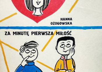 Za minutę pierwsza miłość Ożogowska
