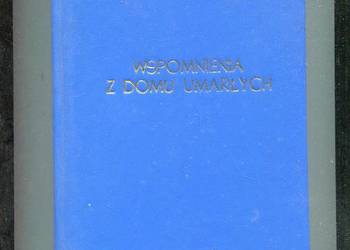 Wspomnienia z domu umarłych - Dostojewski