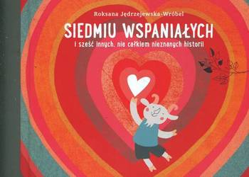 Siedmiu wspaniałych i sześć innych nie całkiem nieznanych...