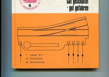 Gut geschaltet Gut gefahren Modellbahnbucherei - Fritz Hornbogen