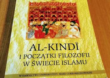 Al-Kindi i początki filozofii w świecie islamu / Tomasz Stefaniuk.
