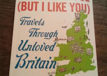 You are awful but i like you travels through untold Britain. Po angielsku!