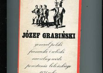 Józef Grabiński Generał polski francuski i włoski