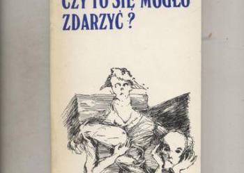 Czy to się mogło zdarzyć ? - Bierce