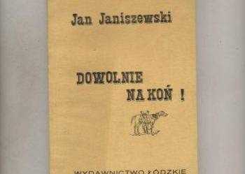 Dowolnie na koń ! - Janiszewski