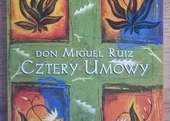 Cztery umowy: Droga do wolności osobistej Don Miguel Ruiz