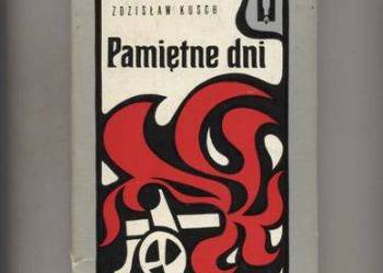 Pamiętne dni - Zdzisław Kusch