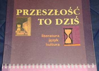 Przeszłość to dziś. Kl. 1 - Cz. 1 - Liceum - technikum.