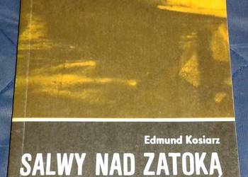 Salwy nad zatoką - Edmund Kosiarz
