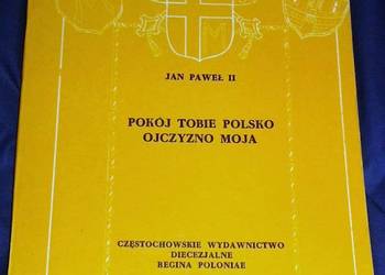 Pokój tobie Polsko. Ojczyzno moja - Jan Paweł II