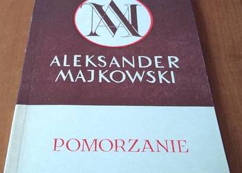 Pomorzanie : powieść / Aleksander Majkowski