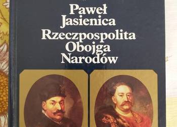Rzeczpospolita Obojga Narodów - Paweł Jasienica