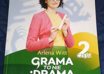 Grama to nie drama. Część  2 - Arlena Witt