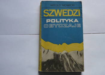 Szwedzi polityka obyczaje - Witold Nowicki