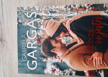 Dobrze, że jesteś. - Gargaś Gabriela - NOWA!