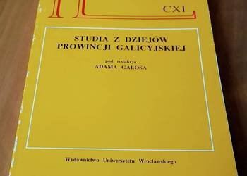 Studia z dziejów prowincji galicyjskiej Adam Galos