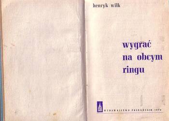 (9892) WYGRAĆ NA OBCYM RINGU – HENRYK WILK
