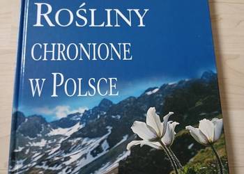 Agnieszka i Włodek Bilińscy: "Rośliny chronione w Polsce"