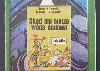 Skąd się bierze woda sodowa? Tadeusz Baranowski 1989