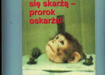 Zwierzęta się skarżą-prorok oskarża Zwierzęta się skarżą-prorok oskarża