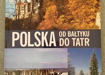 Polska od bałtyku do tatr - Tadeusz Koralewski