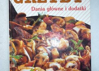 GRZYBY DANIA GŁÓWNE I DODATKI